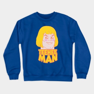 Teehee Man Crewneck Sweatshirt